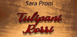 Sara Proni: Tulipani Rossi